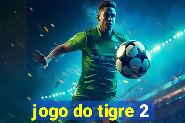 jogo do tigre 2