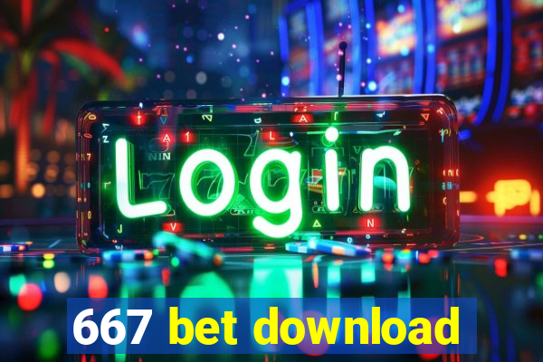 667 bet download