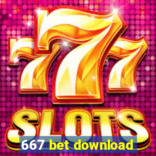 667 bet download