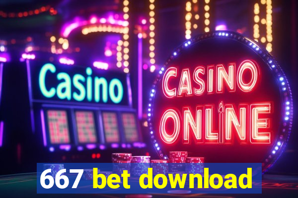 667 bet download