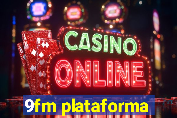 9fm plataforma