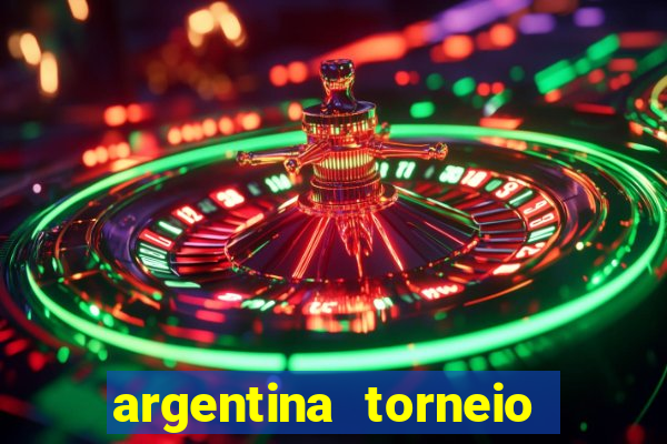 argentina torneio betano tabela