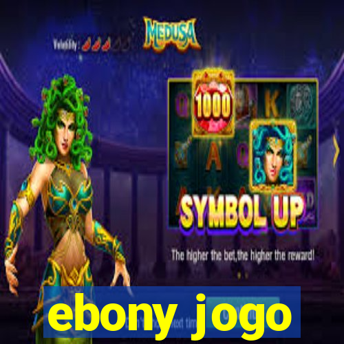 ebony jogo