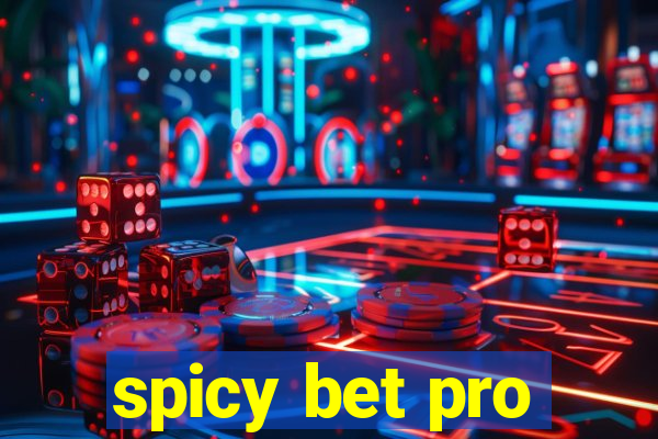 spicy bet pro