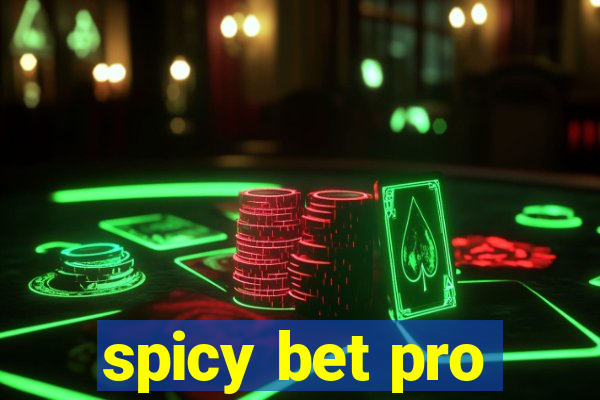 spicy bet pro