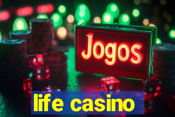 life casino