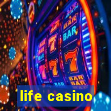 life casino