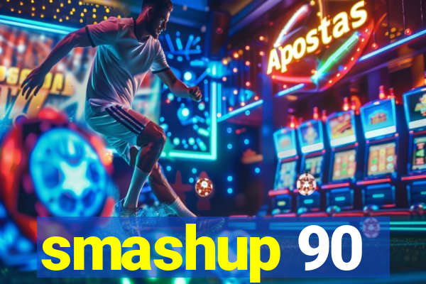 smashup 90