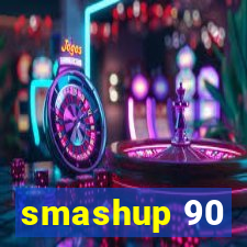 smashup 90