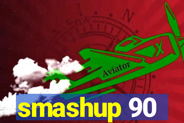 smashup 90