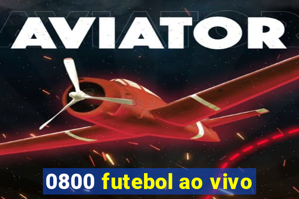 0800 futebol ao vivo