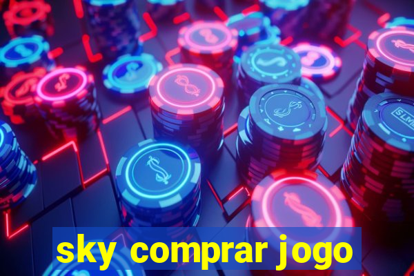 sky comprar jogo