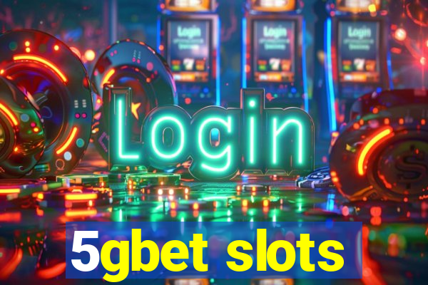 5gbet slots