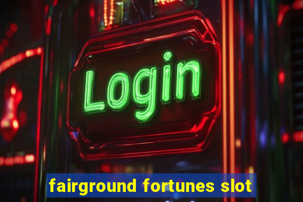 fairground fortunes slot