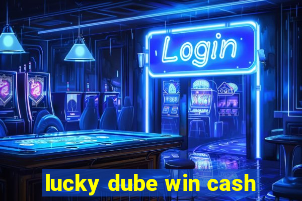 lucky dube win cash