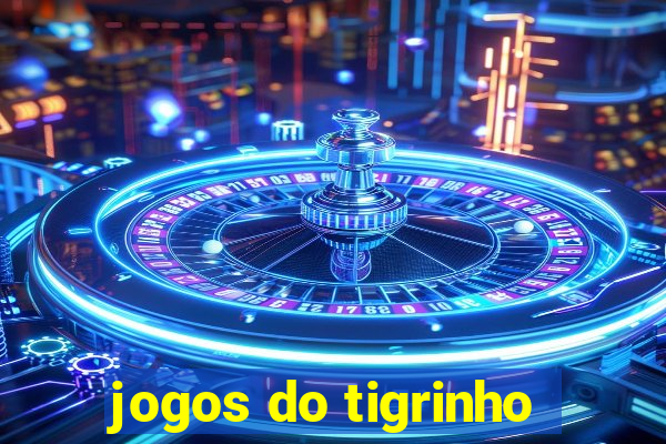 jogos do tigrinho