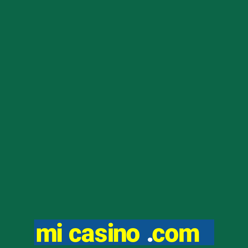 mi casino .com