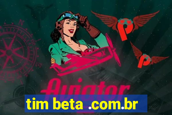 tim beta .com.br