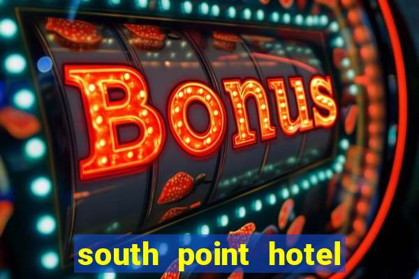 south point hotel and casino in las vegas