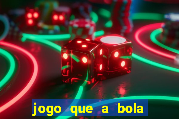 jogo que a bola vai caindo aposta