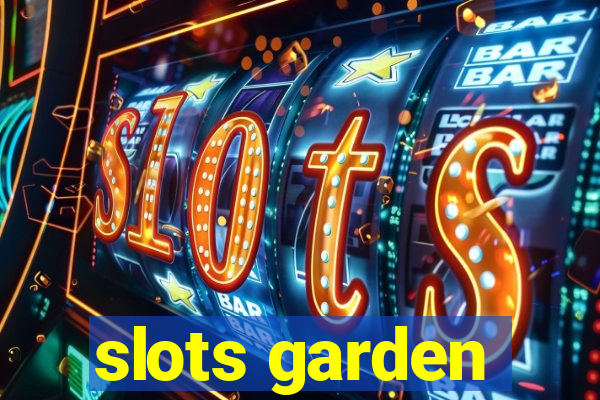 slots garden