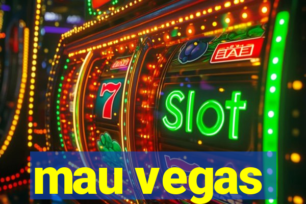 mau vegas