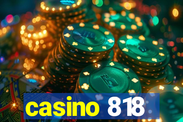 casino 818