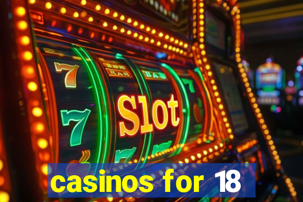 casinos for 18