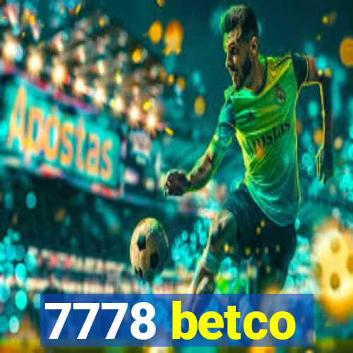 7778 betco