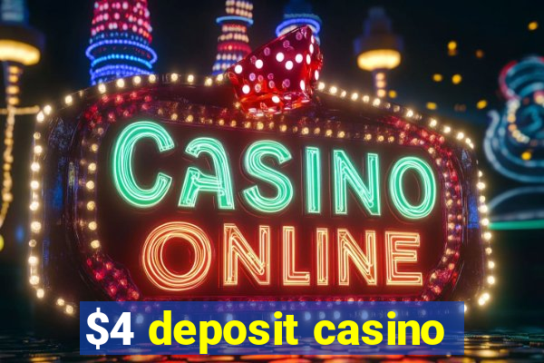 $4 deposit casino