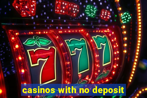 casinos with no deposit