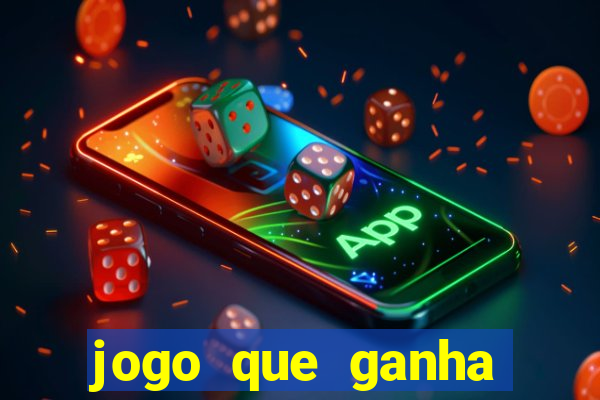 jogo que ganha dinheiro na hora