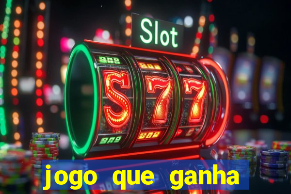 jogo que ganha dinheiro na hora