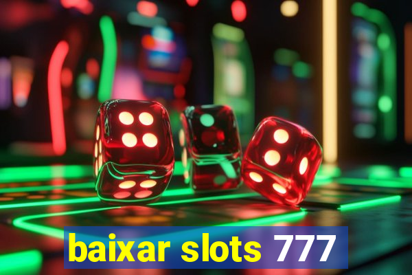 baixar slots 777