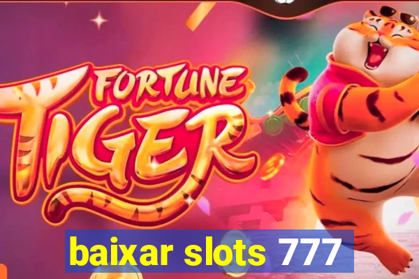 baixar slots 777