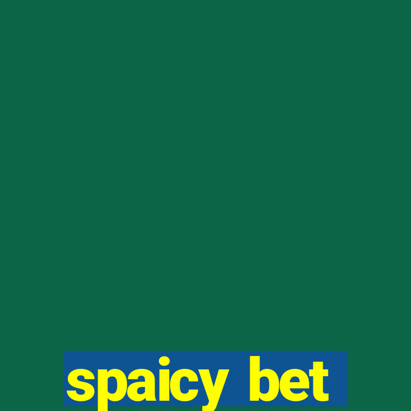 spaicy bet