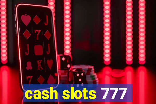 cash slots 777