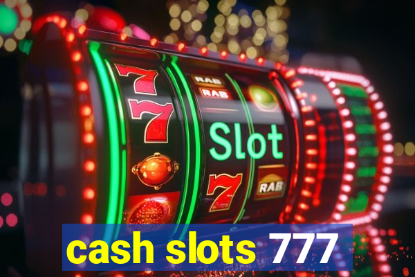 cash slots 777