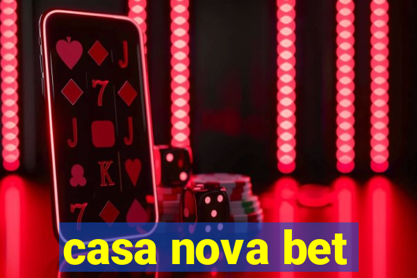 casa nova bet