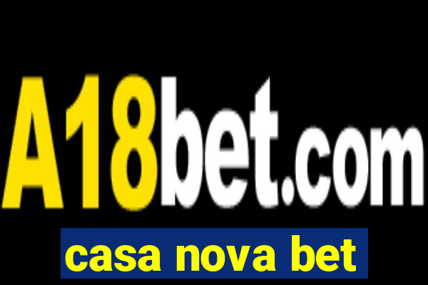 casa nova bet