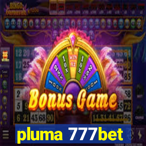 pluma 777bet