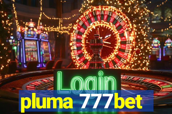 pluma 777bet