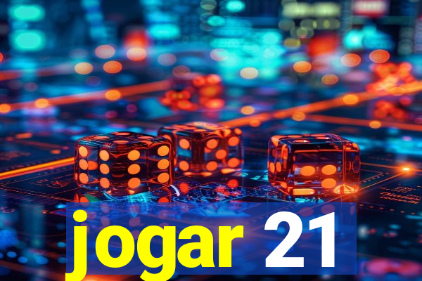 jogar 21