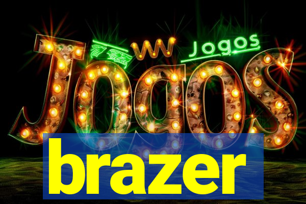 brazer