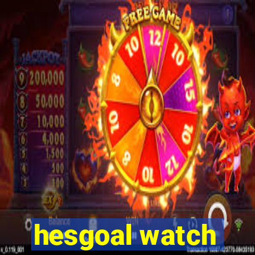 hesgoal watch