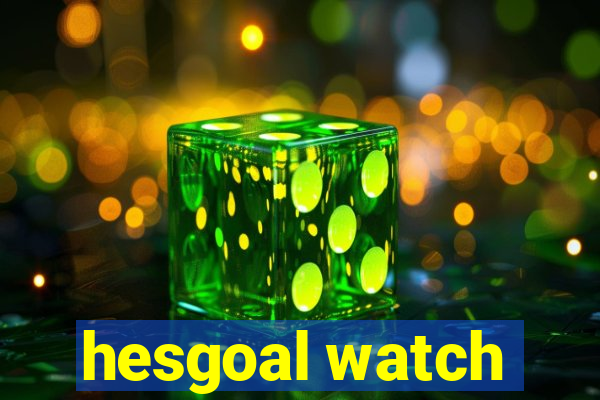 hesgoal watch