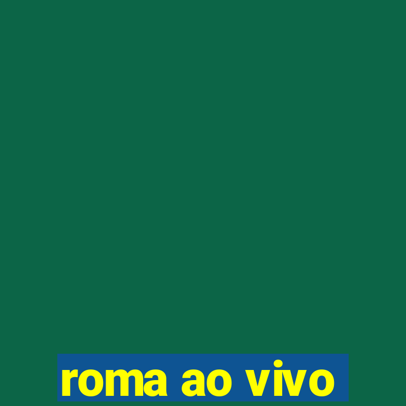 roma ao vivo