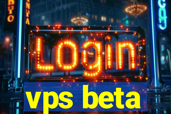 vps beta