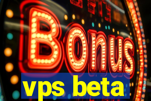 vps beta