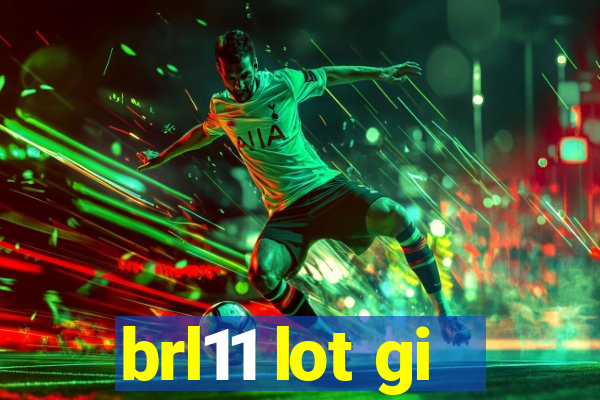 brl11 lot gi